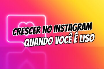 O que Fazer para Crescer no Instagram com Poucos Recursos