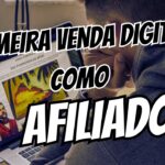Saiba Como Fazer a Sua Primeira Venda Como Afiliado (Mesmo Sem Ter Experiência)