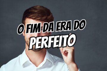 era do perfeito tudo editado