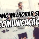 Como Melhorar Sua Comunicação no Trabalho Sem Fazer Curso de Oratória