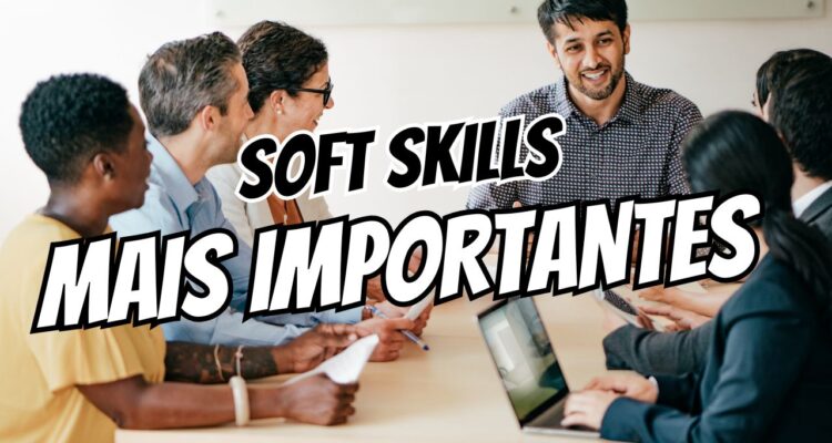 SOFT SKILLS MAIS IMPORTANTES