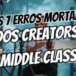 Os 7 Erros Mortais Que Destroem Criadores Middle Class Antes de Atingir o Milhão!