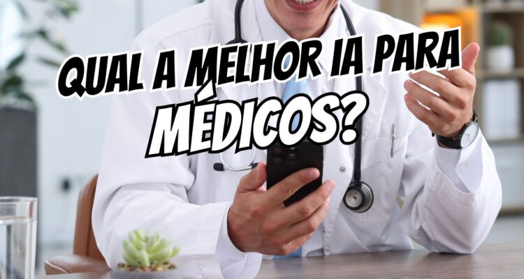 qual a melhor inteligência artificial para médicos