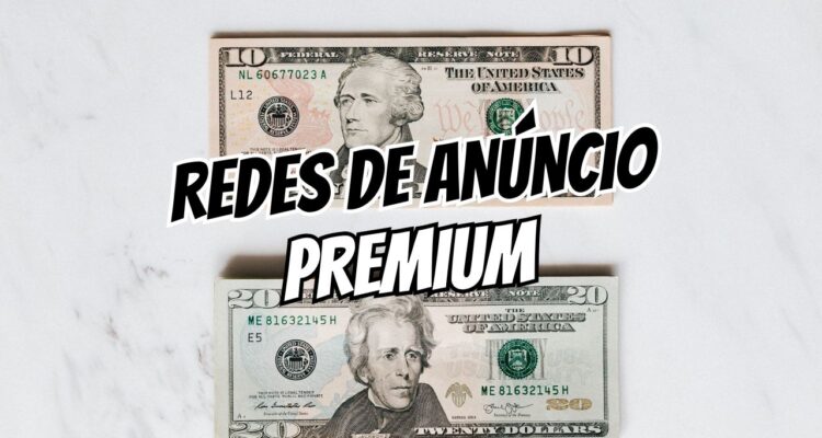 redes de anúncio premium