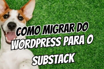 Como Migrar do WordPress para o Substack