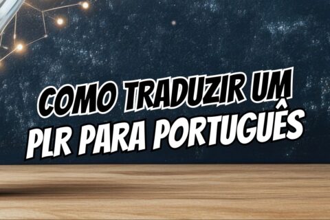 como traduzir e adaptar um PLR gringo para português