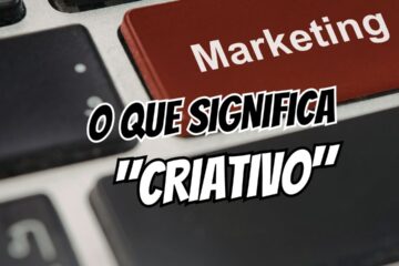 O Que É Criativo no Marketing Digital