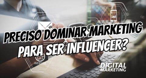 Para Ser Influenciador Digital Precisa Estudar Marketing Digital