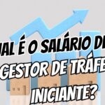 qual é o salário de um gestor de tráfego iniciante