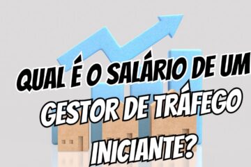 qual é o salário de um gestor de tráfego iniciante