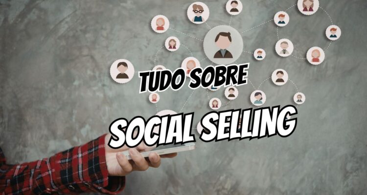 tudo sobre social selling