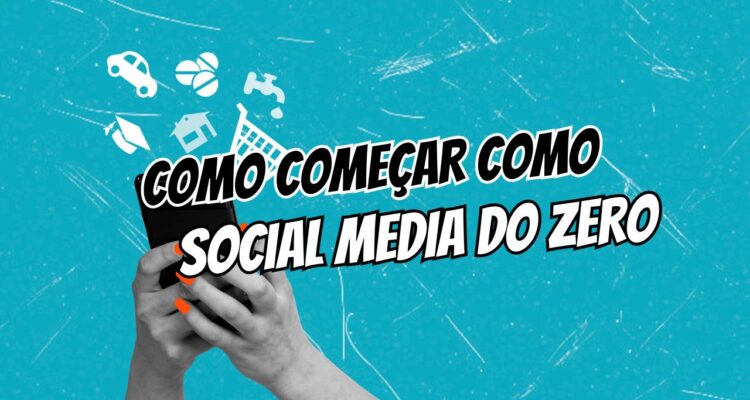 Como Começar Como Social Media do Zero em 2026 O Guia Sem Romantização Para Quem Quer Ganhar Dinheiro (Não Só Curtidas)