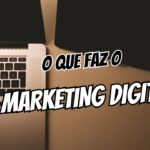O que faz o marketing digital